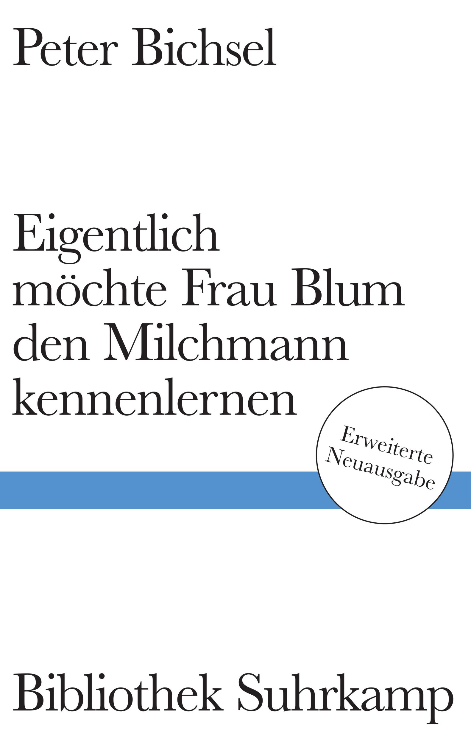 Cover: 9783518225615 | Eigentlich möchte Frau Blum den Milchmann kennenlernen | Peter Bichsel