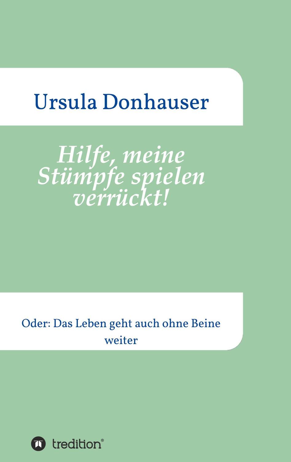 Cover: 9783347080775 | Hilfe, meine Stümpfe spielen verrückt! | Ursula Donhauser | Buch