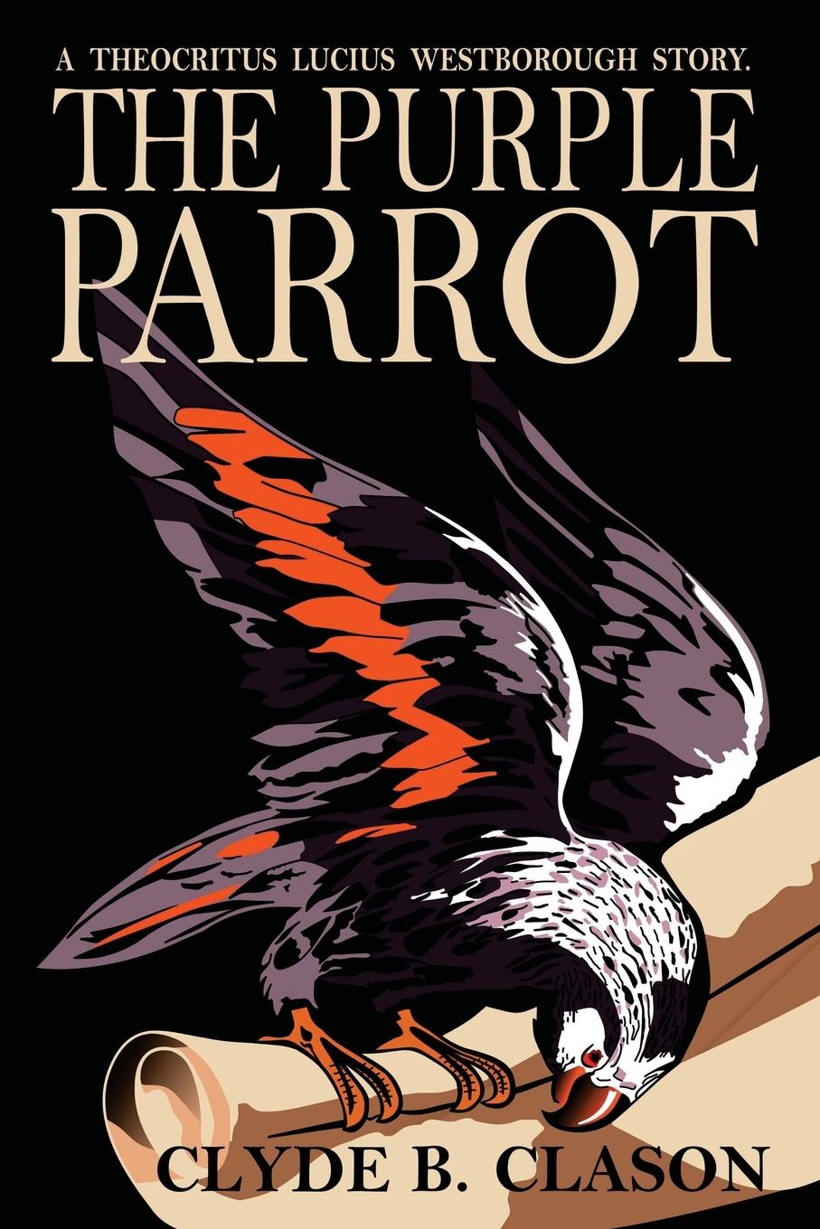 Cover: 9781961301733 | The Purple Parrot | Clyde B Clason | Taschenbuch | Englisch | 2024