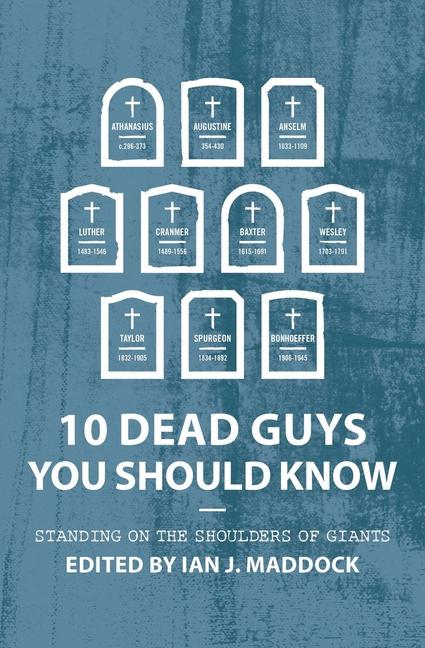 Cover: 9781527106086 | 10 Dead Guys You Should Know | Standing on the Shoulders of Giants