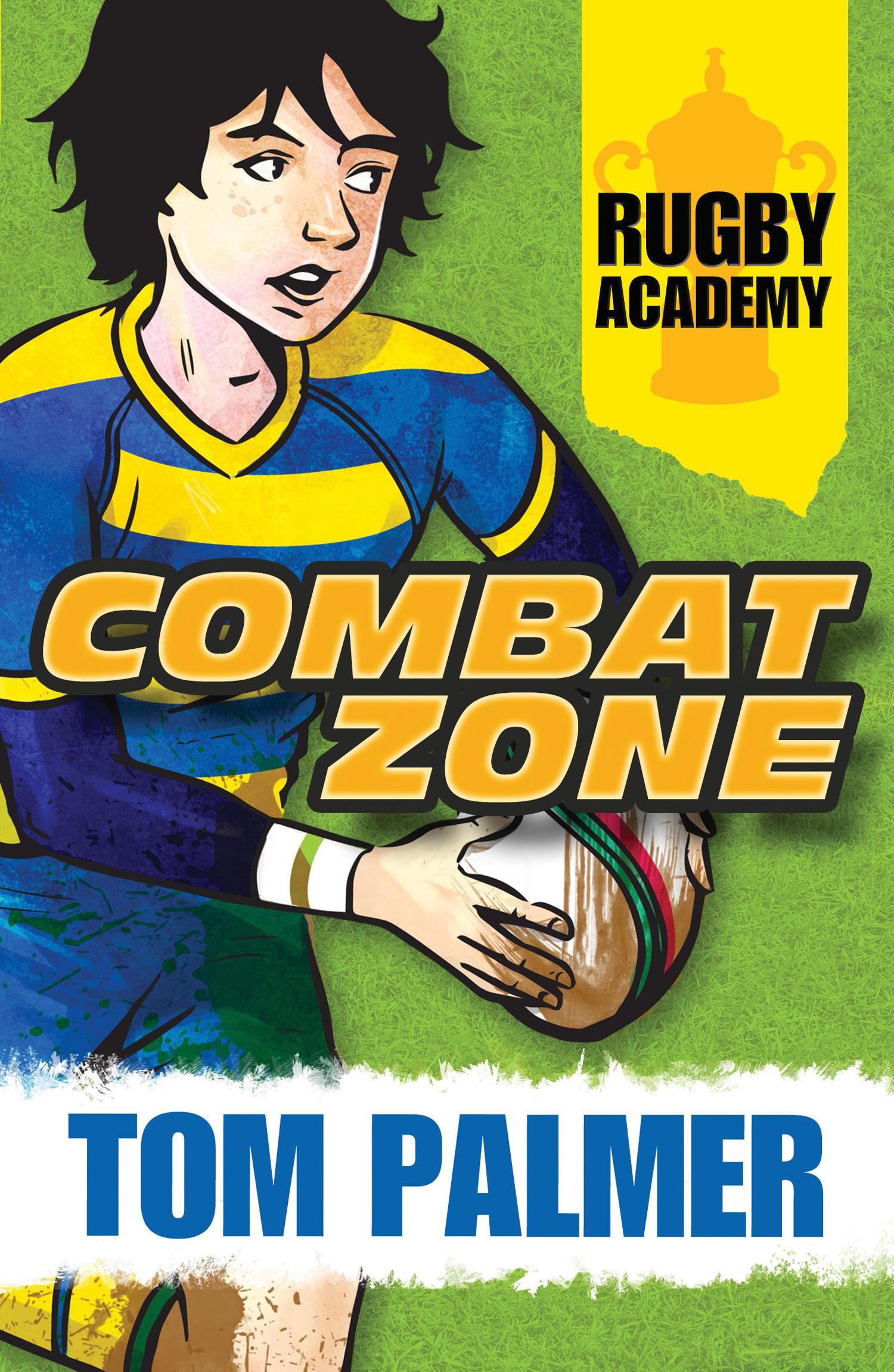 Cover: 9781781123973 | Rugby Academy Combat Zone | Book 2 | Tom Palmer | Taschenbuch | 2014