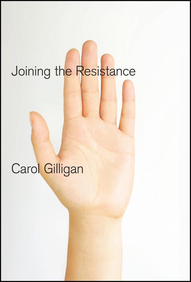 Cover: 9780745651705 | Joining the Resistance | Carol Gilligan | Taschenbuch | 180 S. | 2013