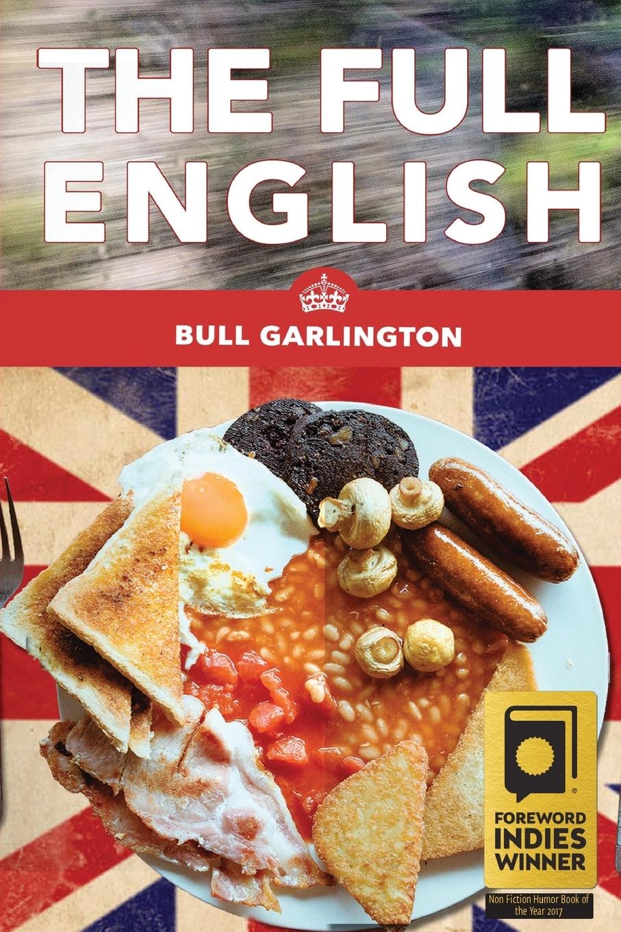 Cover: 9781642546064 | The Full English | Bull Garlington | Taschenbuch | Englisch | 2017