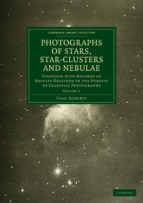 Cover: 9781108015233 | Photographs of Stars, Star-Clusters and Nebulae | Roberts (u. a.)