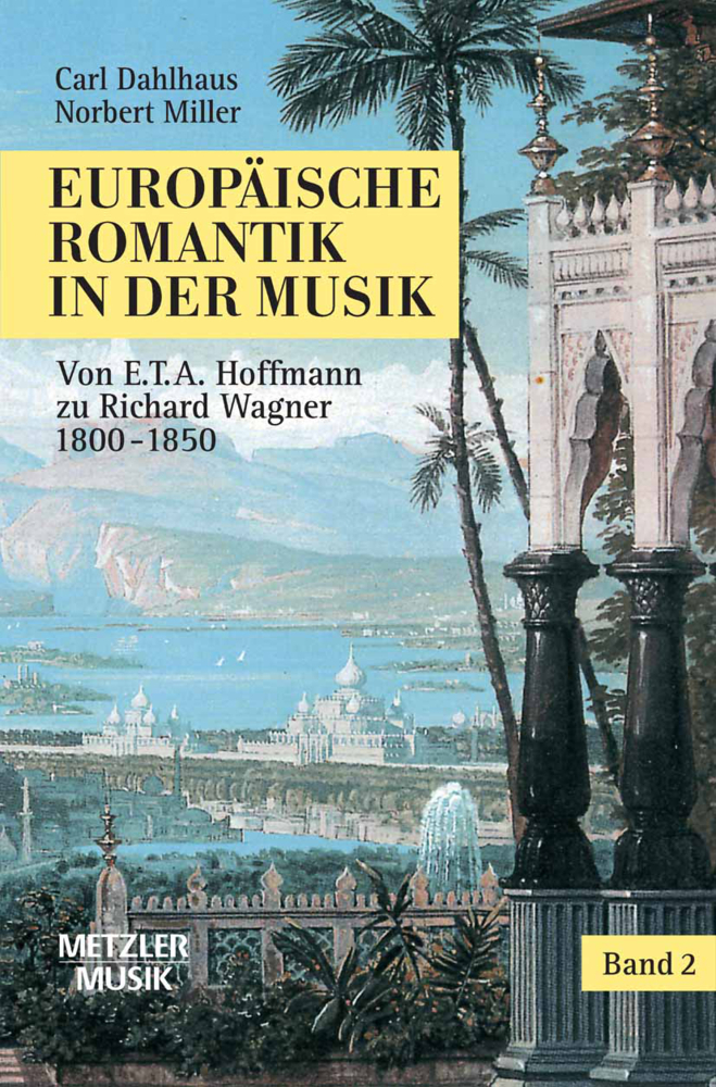 Cover: 9783476015839 | Europäische Romantik in der Musik; . | Carl Dahlhaus (u. a.) | Buch