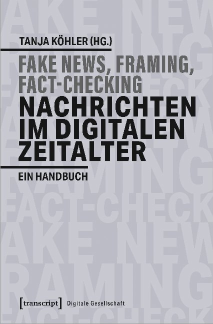 Cover: 9783837650259 | Fake-News, Framing, Fact-Checking: Nachrichten im digitalen Zeitalter