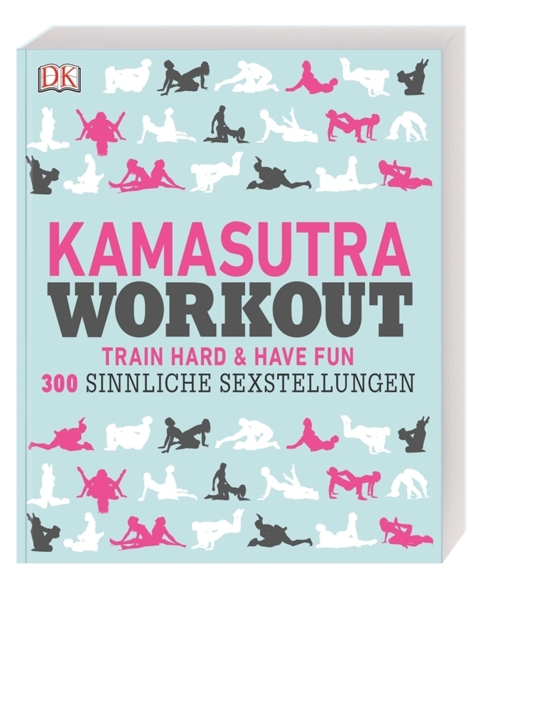 Cover: 9783831036264 | Kamasutra Workout | Train hard &amp; have fun. 300 sinnliche Sexstellungen