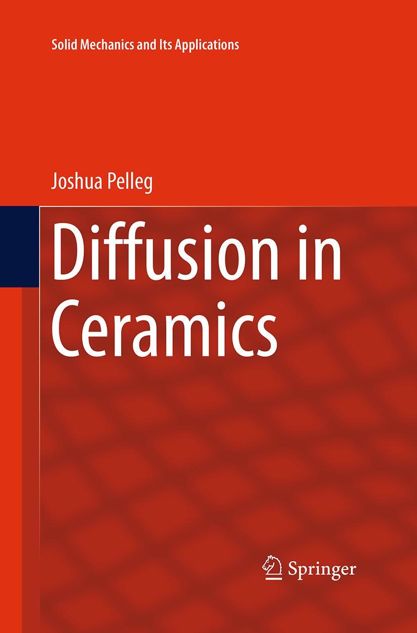 Cover: 9783319373287 | Diffusion in Ceramics | Joshua Pelleg | Taschenbuch | xxii | Englisch