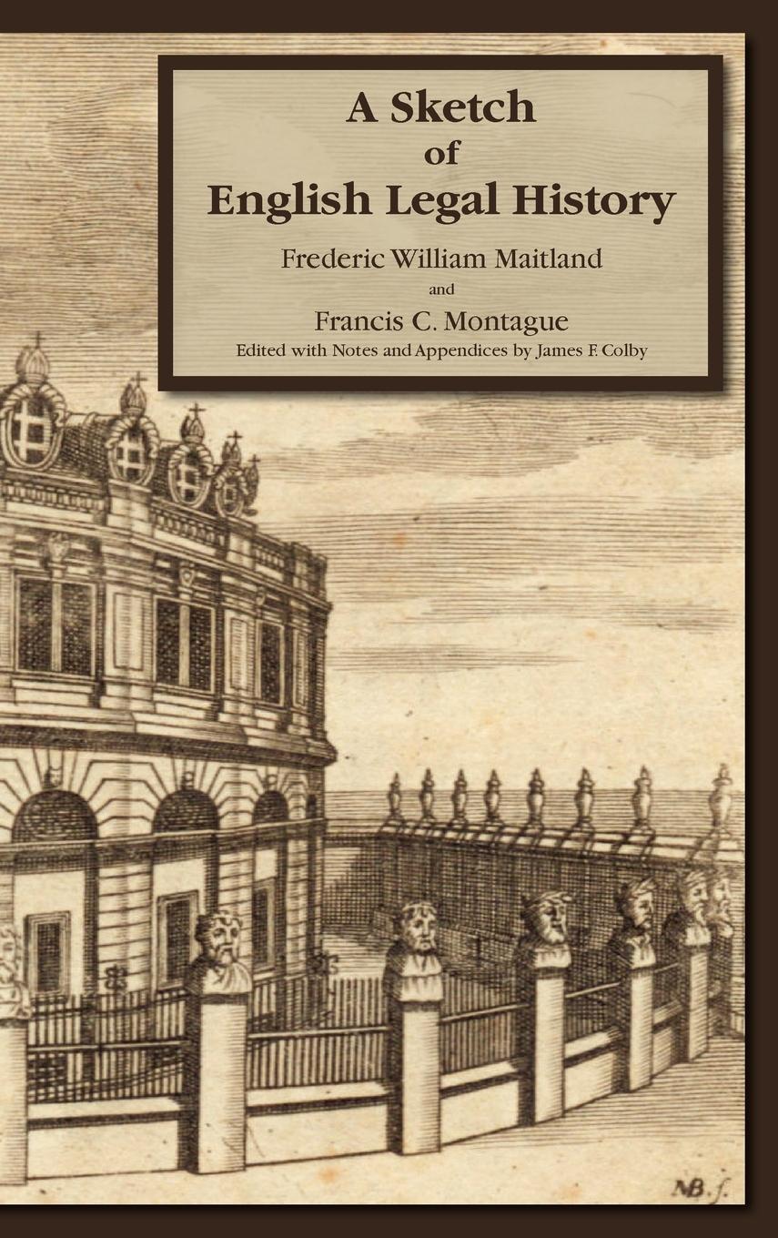 Cover: 9781886363502 | A Sketch of English Legal History | Frederic W. Maitland (u. a.)