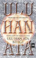 Cover: 9786051555133 | Ulu Han Ata Bitigi | Türklerin En Eski Destani | Necati Demir | Buch