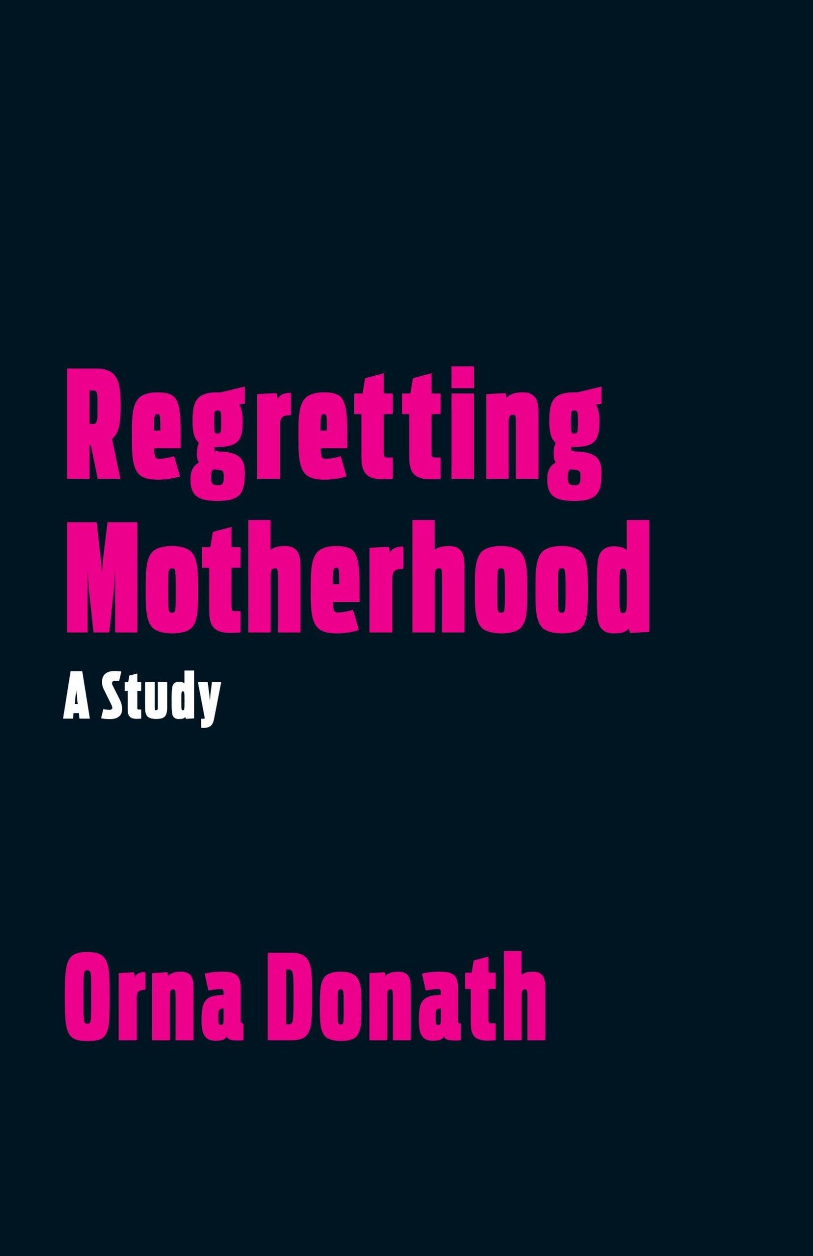 Cover: 9781623171377 | Regretting Motherhood: A Study | Orna Donath | Taschenbuch | Englisch