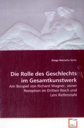 Cover: 9783639107104 | Die Rolle des Geschlechts im Gesamtkunstwerk | Kinga Marietta Sz ts