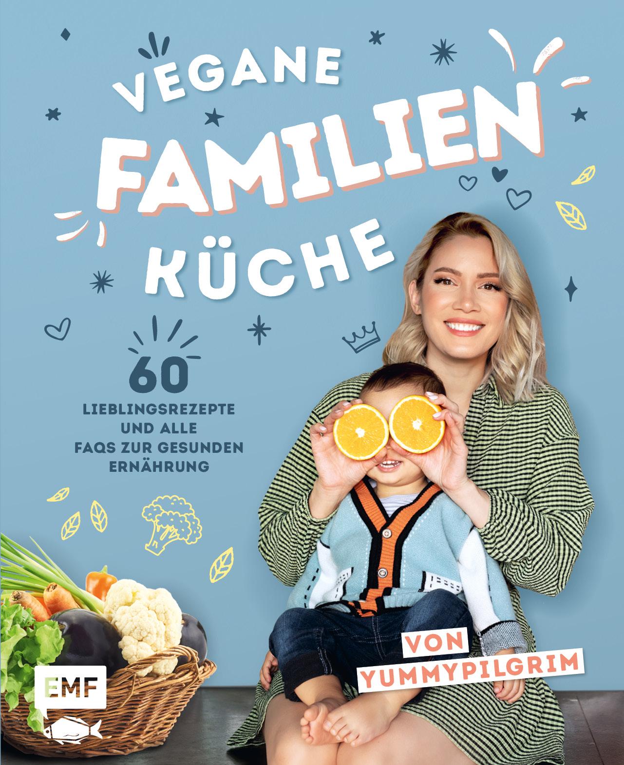 Cover: 9783745916317 | Vegane Familienküche mit Yummypilgrim | Yummypilgrim | Buch | 176 S.