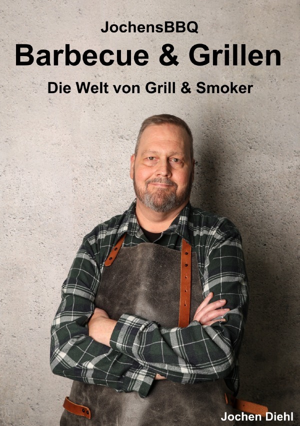 Cover: 9783818714888 | Barbecue &amp; Grillen | Die Welt von Grill &amp; Smoker. DE | Jochen Diehl