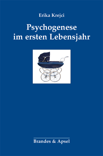 Cover: 9783860994085 | Psychogenese im ersten Lebensjahr | Erika Krejci | Taschenbuch | 2016