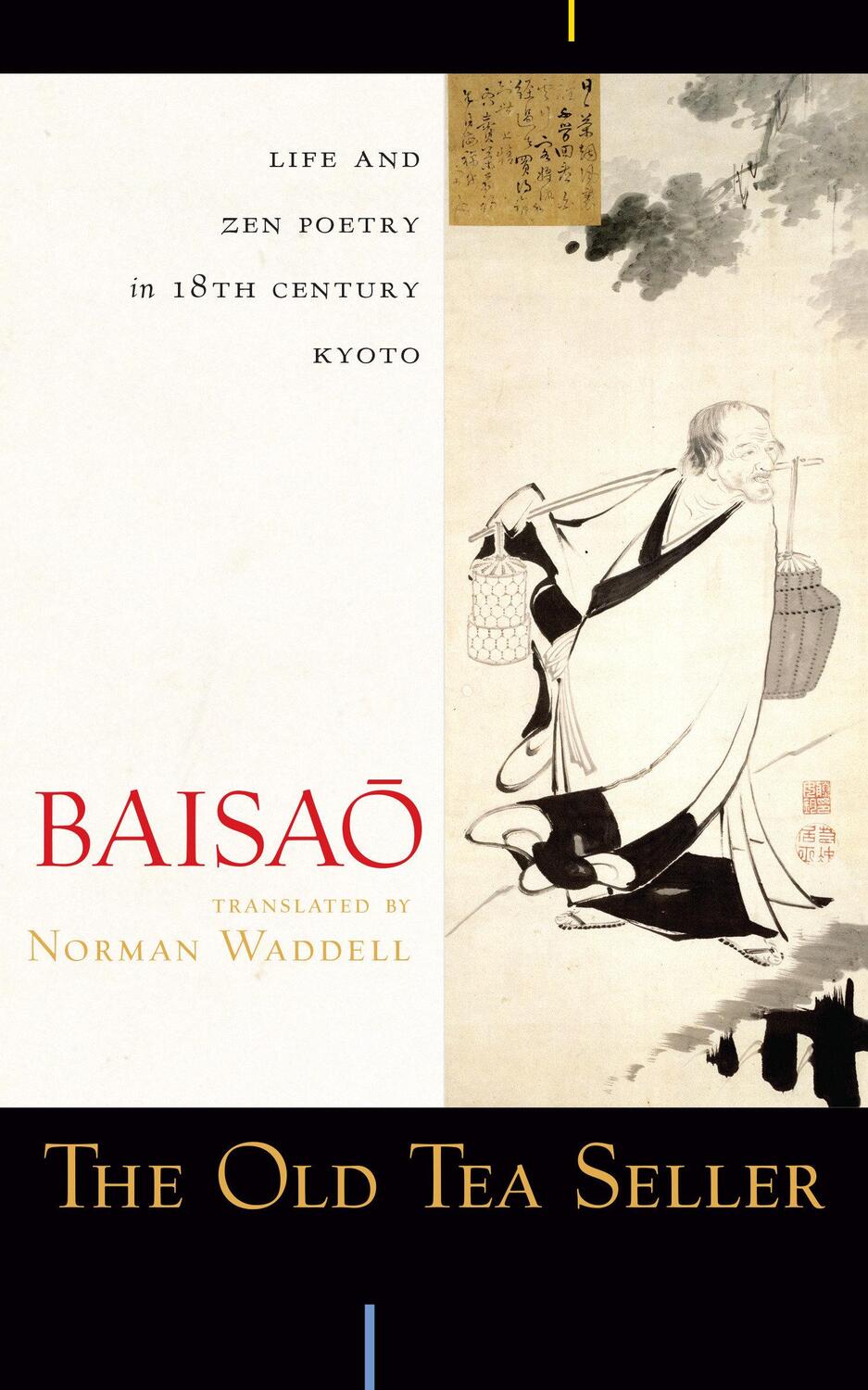 Cover: 9781582434827 | The Old Tea Seller: Life and Zen Poetry in 18th Century Kyoto | Baisao