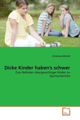 Cover: 9783639291476 | Dicke Kinder haben's schwer | Christina Schmid | Taschenbuch | Deutsch