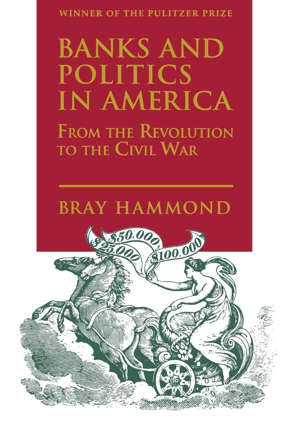 Cover: 9780691005539 | Banks and Politics in America from the Revolution to the Civil War