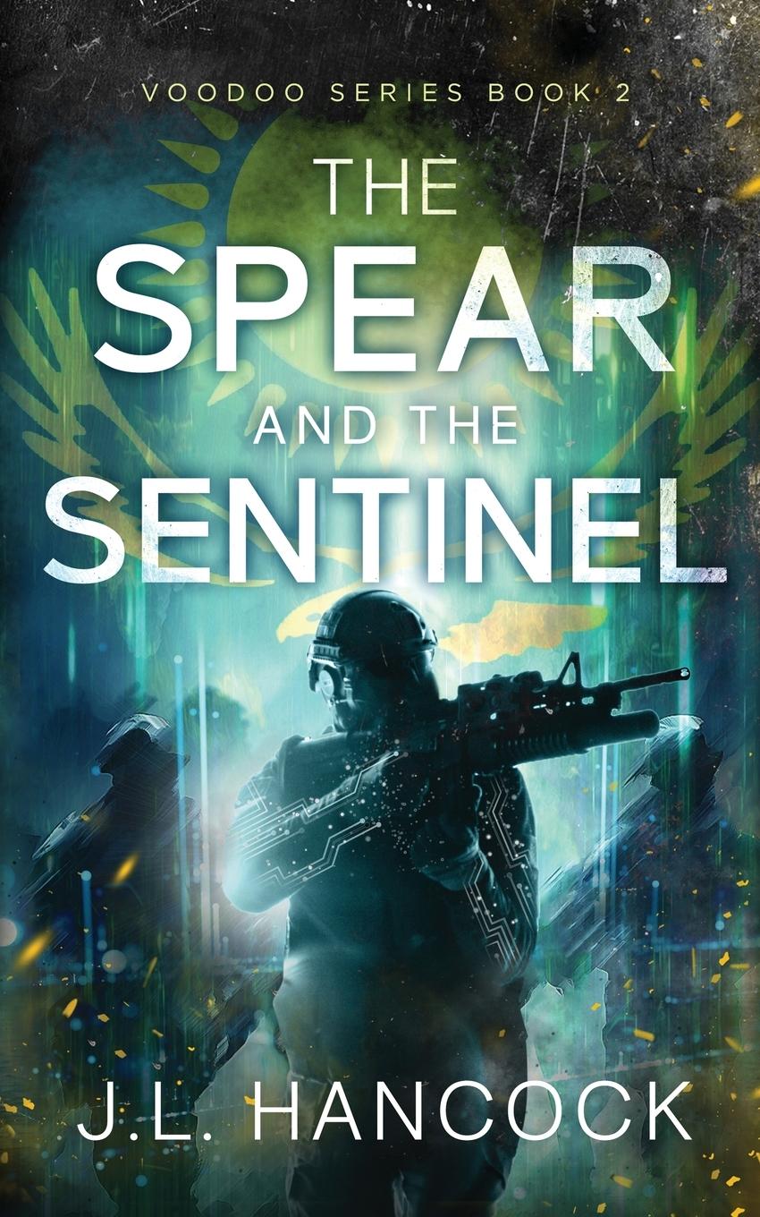 Cover: 9781640622029 | The Spear and the Sentinel | J. L. Hancock | Taschenbuch | Englisch