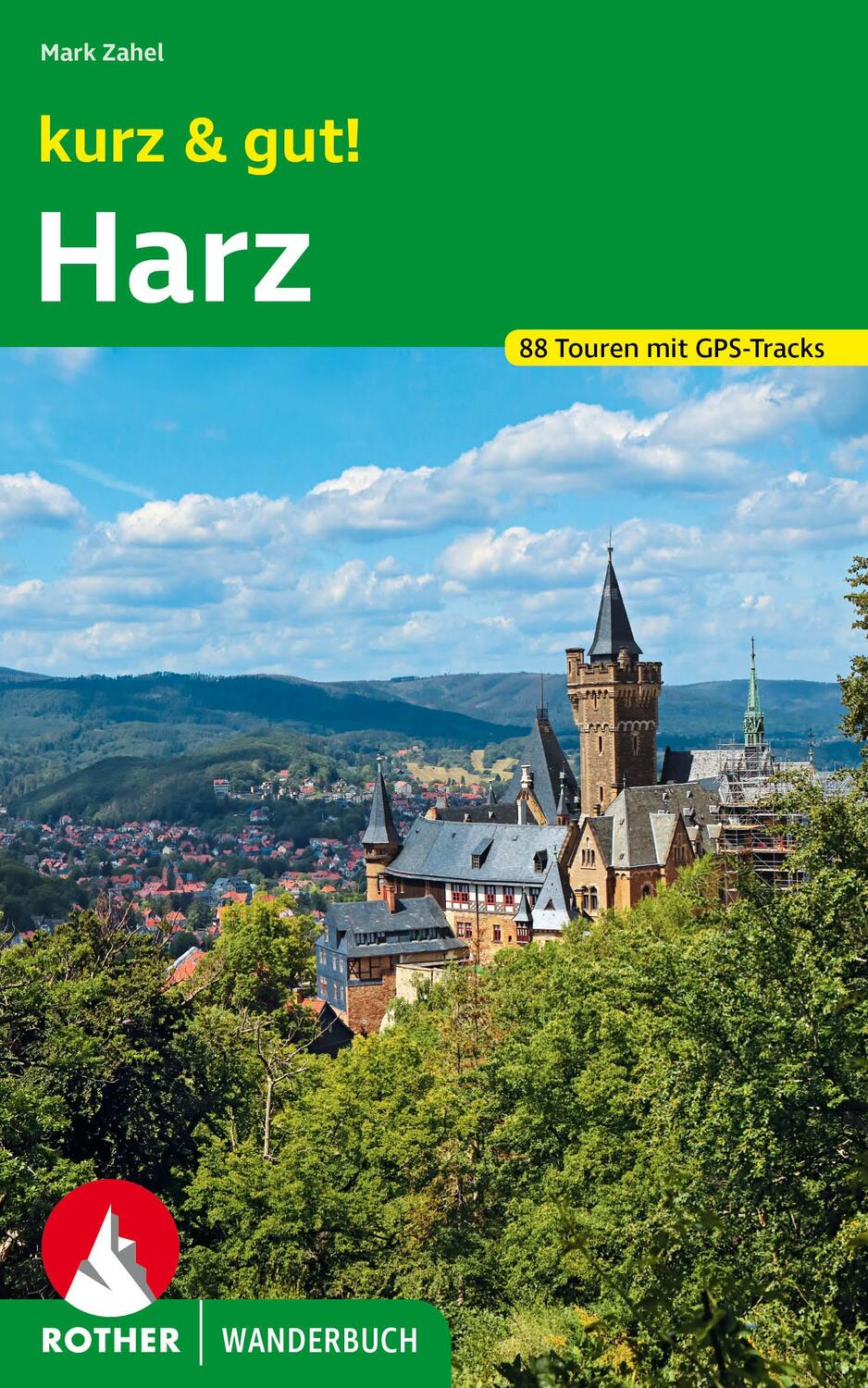 Cover: 9783763333295 | kurz &amp; gut! Harz | 88 Touren mit GPS-Tracks | Mark Zahel | Taschenbuch