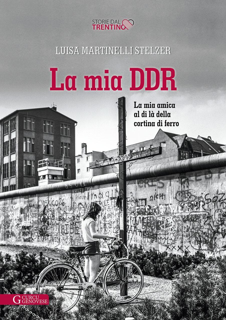 Cover: 9788868763022 | La mia DDR | La mia amica al di là della Cortina di ferro | Stelzer