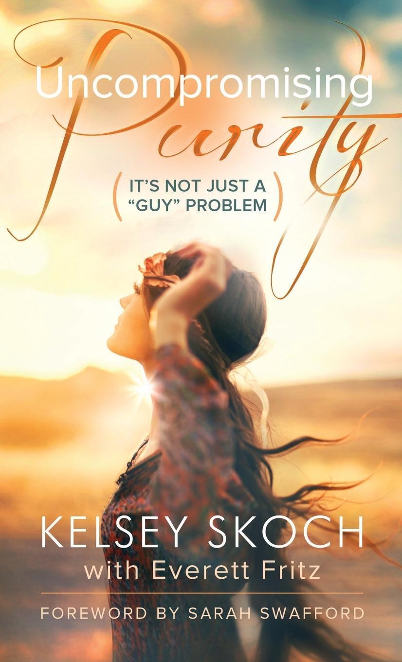 Cover: 9781944578015 | Uncompromising Purity | Kelsey Skoch | Taschenbuch | Paperback | 2022