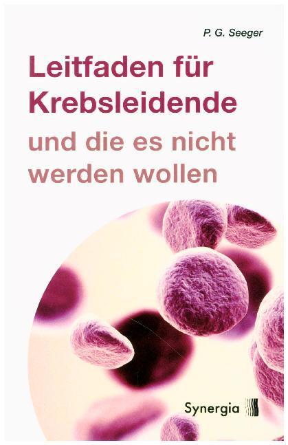 Cover: 9783906873176 | Leitfaden für Krebsleidende | und die es nicht werden wollen | Seeger