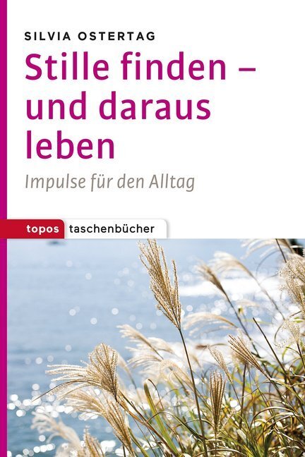 Cover: 9783836711289 | Stille finden - und daraus leben | Impulse für den Alltag | Ostertag