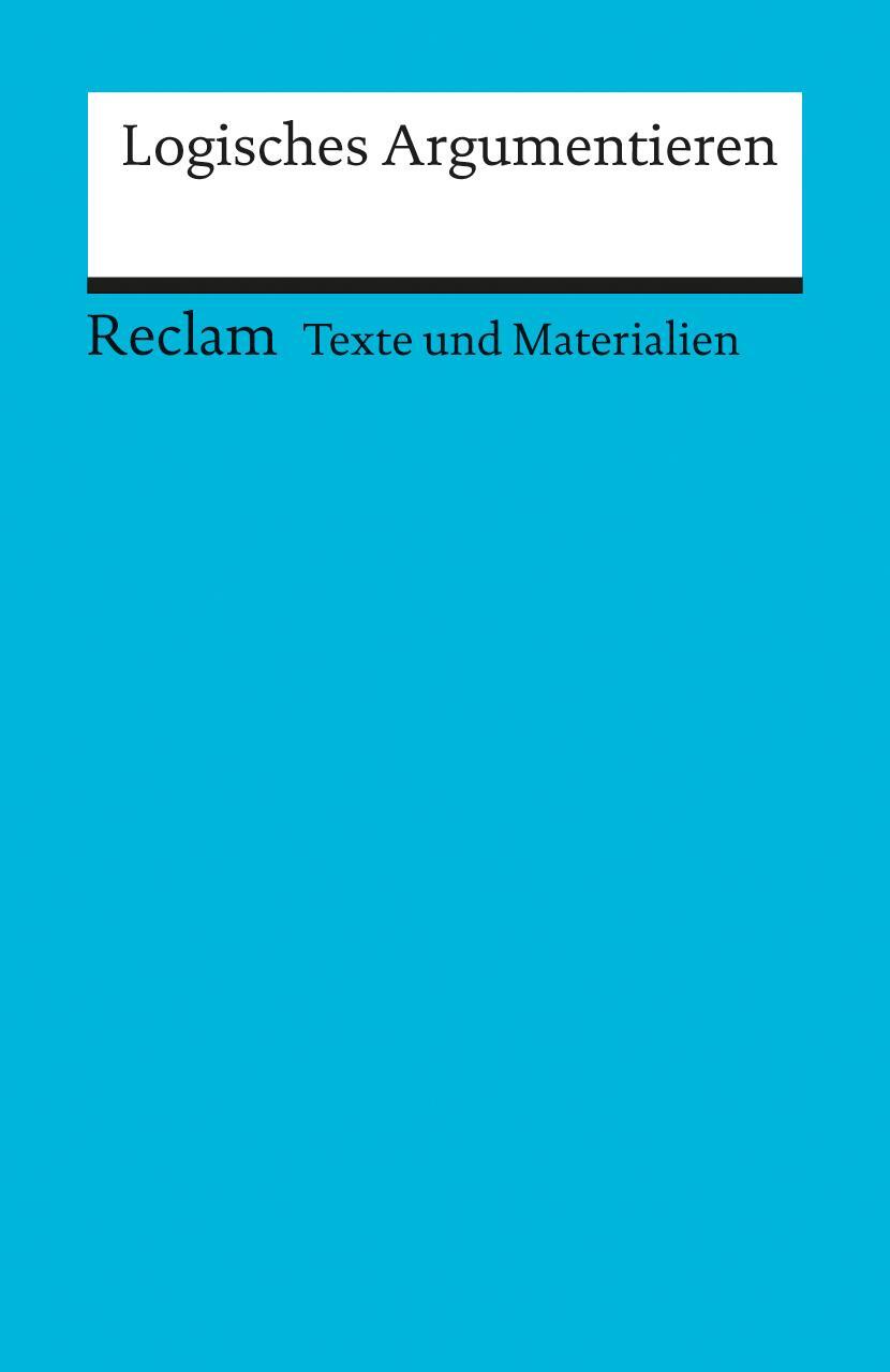 Cover: 9783150150566 | Arbeitstexte für den Unterricht. Logisches Argumentieren | Weimer