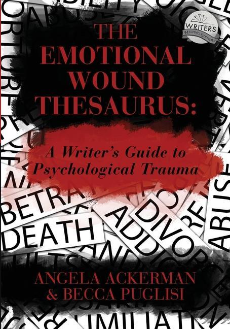 Cover: 9780989772594 | The Emotional Wound Thesaurus | Angela Ackerman (u. a.) | Taschenbuch