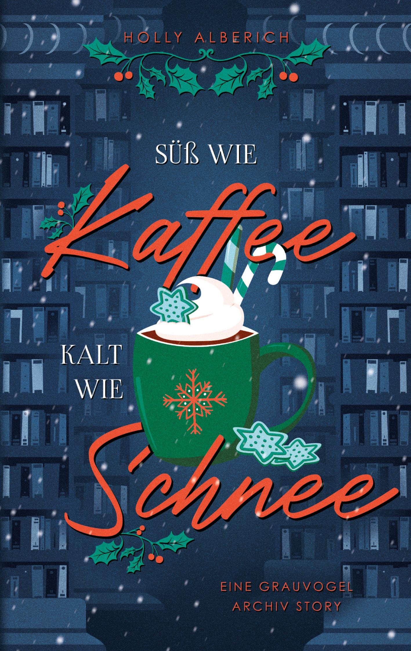 Cover: 9783384452344 | Süß wie Kaffee, kalt wie Schnee | Eine Grauvogel Archiv Story | Buch