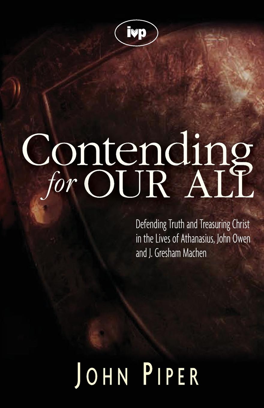 Cover: 9781844741359 | Contending for our all | John Piper | Taschenbuch | Englisch | 2006