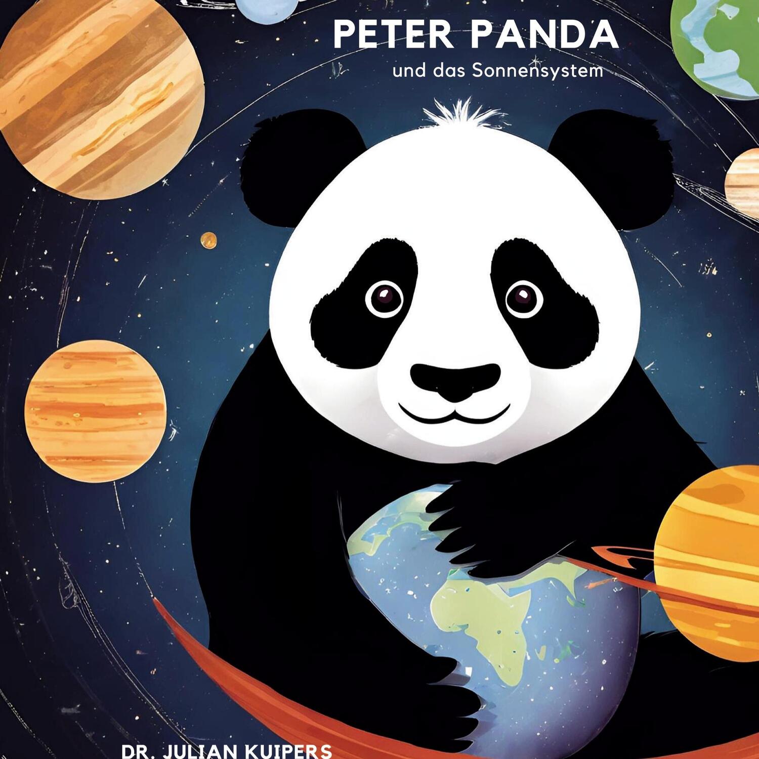 Cover: 9783769306361 | Peter Panda und das Sonnensystem | Julian Kuipers | Buch | Peter Panda