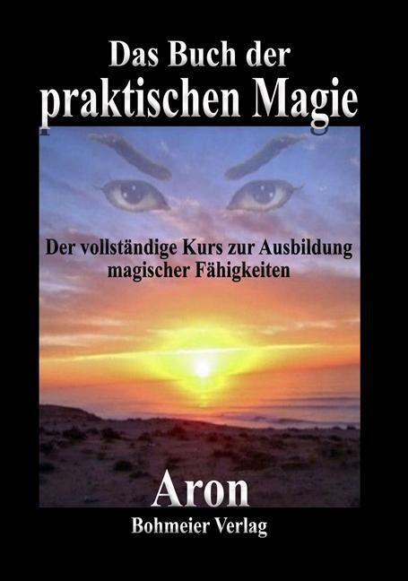 Cover: 9783890947143 | Das Buch der praktischen Magie | Aron | Taschenbuch | 120 S. | Deutsch