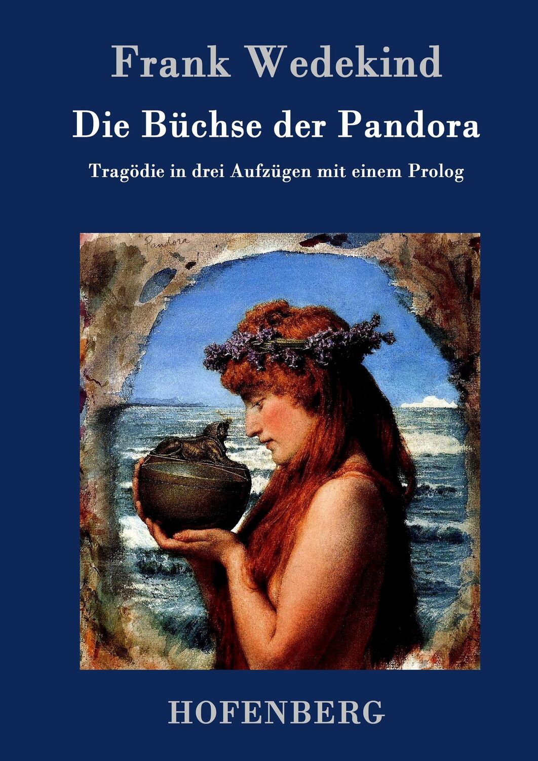 Cover: 9783843042864 | Die Büchse der Pandora | Tragödie in drei Aufzügen mit einem Prolog