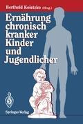 Cover: 9783540565697 | Ernährung chronisch kranker Kinder und Jugendlicher | Koletzko | Buch