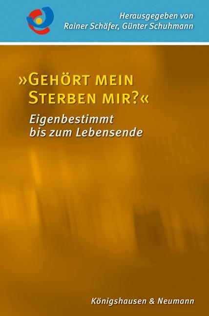 Cover: 9783826078132 | »Gehört mein Sterben mir?« | Eigenbestimmt bis zum Lebensende | Buch