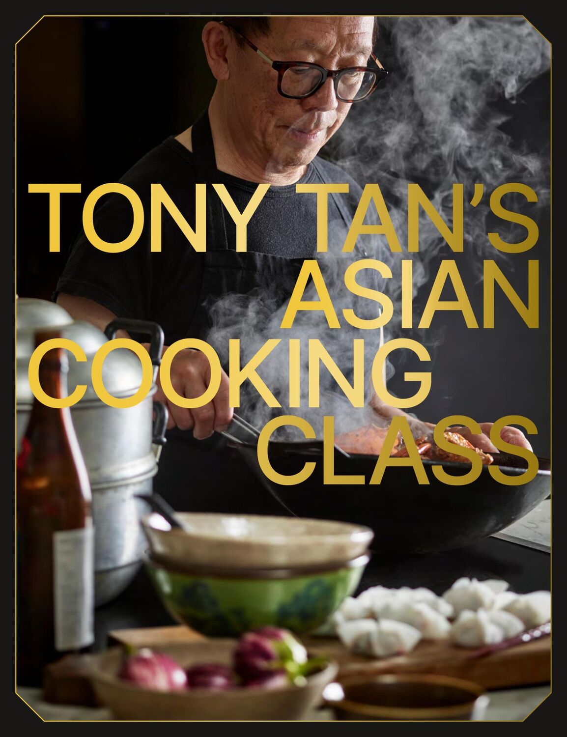 Cover: 9781922616913 | Tony Tan's Asian Cooking Class | Tony Tan | Buch | Englisch | 2024