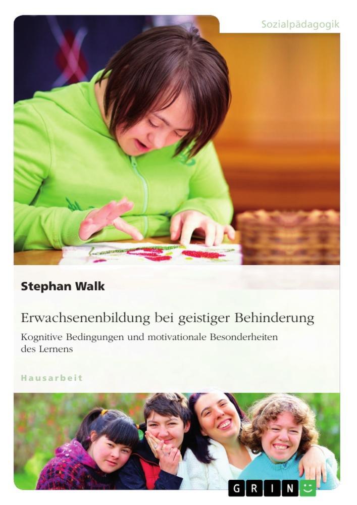 Cover: 9783668148116 | Erwachsenenbildung bei geistiger Behinderung. Kognitive Bedingungen...