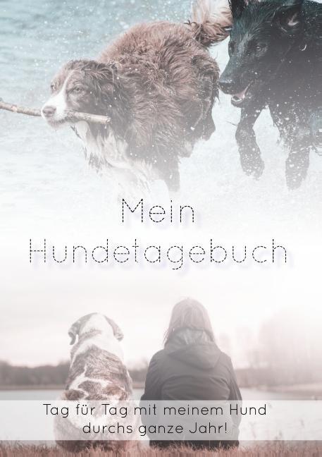 Cover: 9783752825176 | Mein Hundetagebuch | Mit meinem Hund durchs ganze Jahr | Santo Caruso