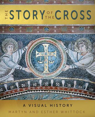 Cover: 9780745980638 | The Story of the Cross | A Visual History | Esther Whittock (u. a.)