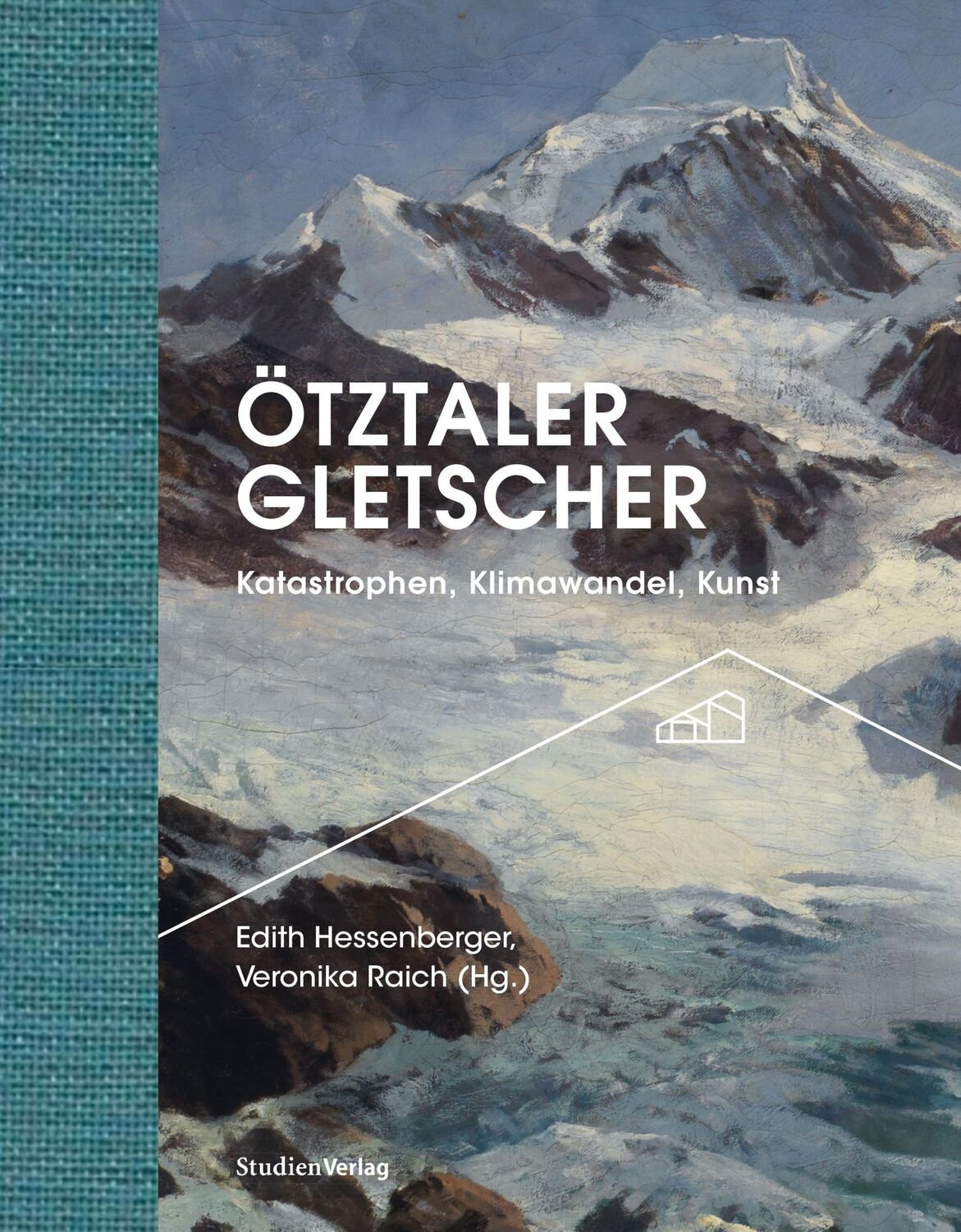 Cover: 9783706563147 | Ötztaler Gletscher | Katastrophen, Klimawandel, Kunst | Veronika Raich