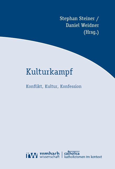 Cover: 9783988580672 | Kulturkampf | Konflikt, Kultur, Konfession | Stephan Steiner (u. a.)