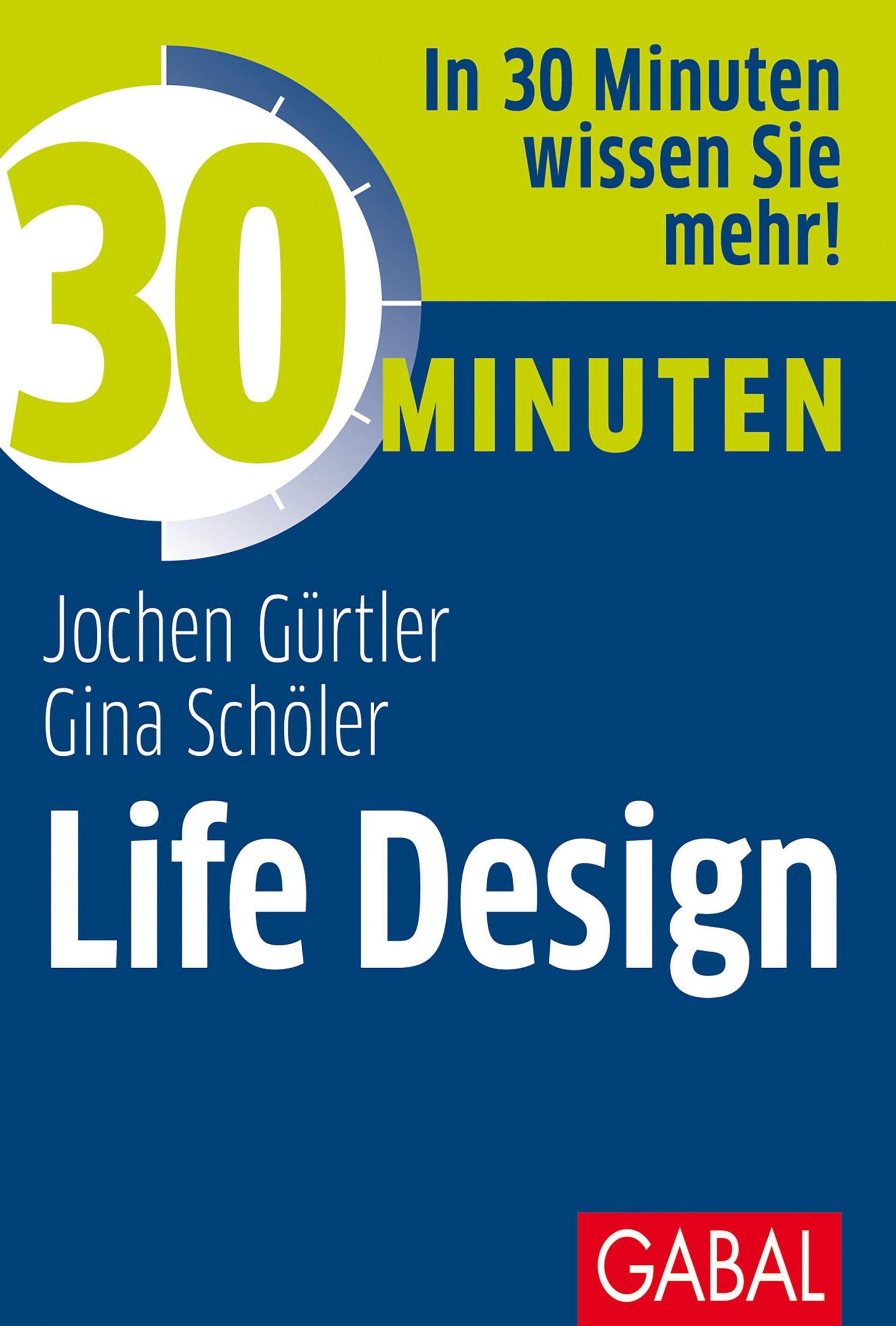 Cover: 9783967390780 | 30 Minuten Life Design | Gina Schöler (u. a.) | Taschenbuch | 96 S.