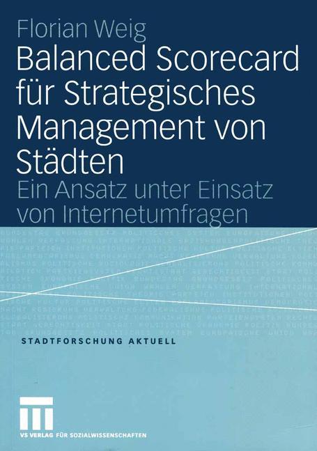 Cover: 9783531143989 | Balanced Scorecard für Strategisches Management von Städten | Weig