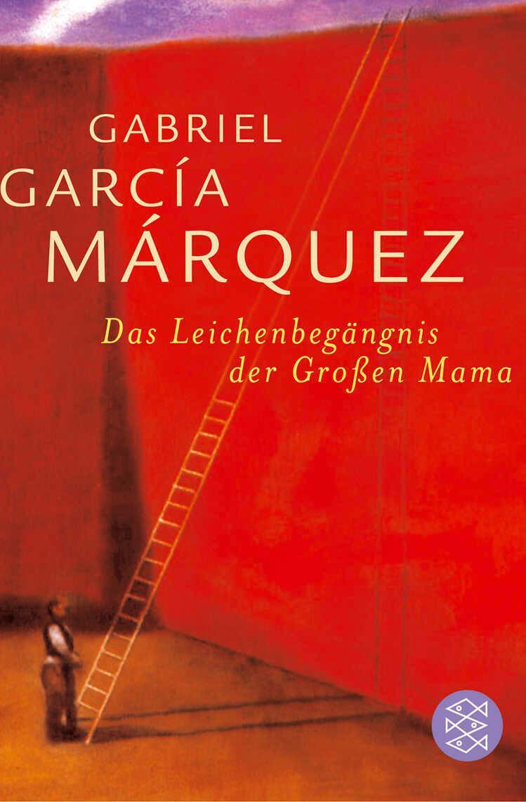 Cover: 9783596162642 | Das Leichenbegängnis der Großen Mama | Gabriel Garcia Marquez | Buch