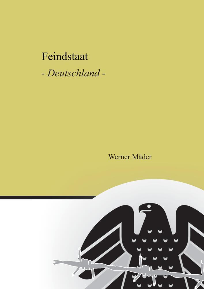 Cover: 9783384035851 | Feindstaat | Deutschland | Werner Mäder | Buch | 220 S. | Deutsch