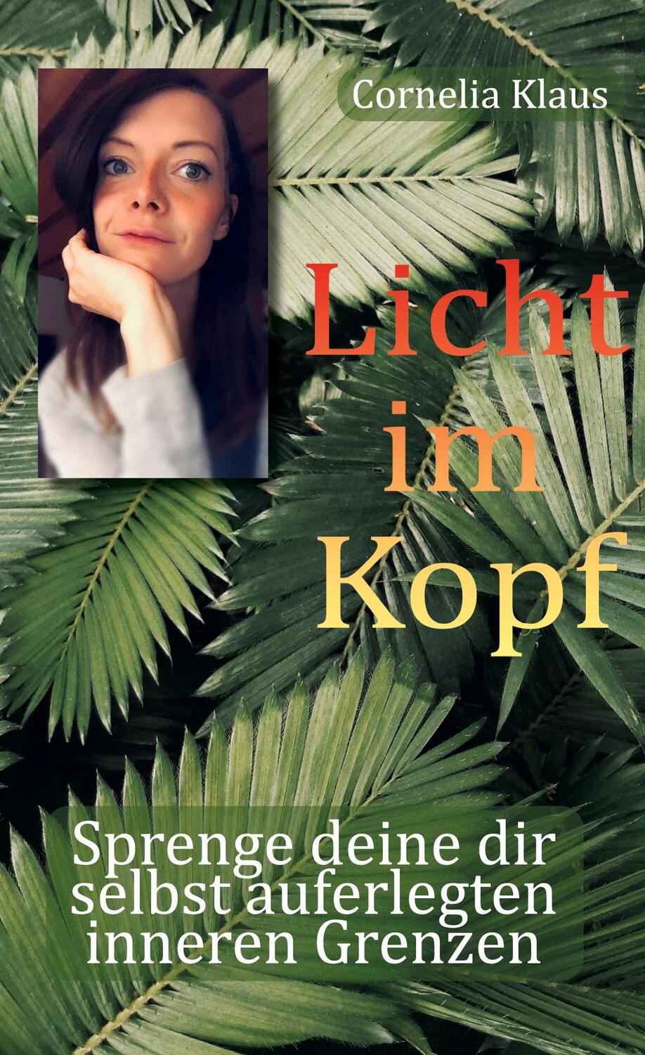 Cover: 9783756863136 | Licht im Kopf | Sprenge deine dir selbst auferlegten inneren Grenzen