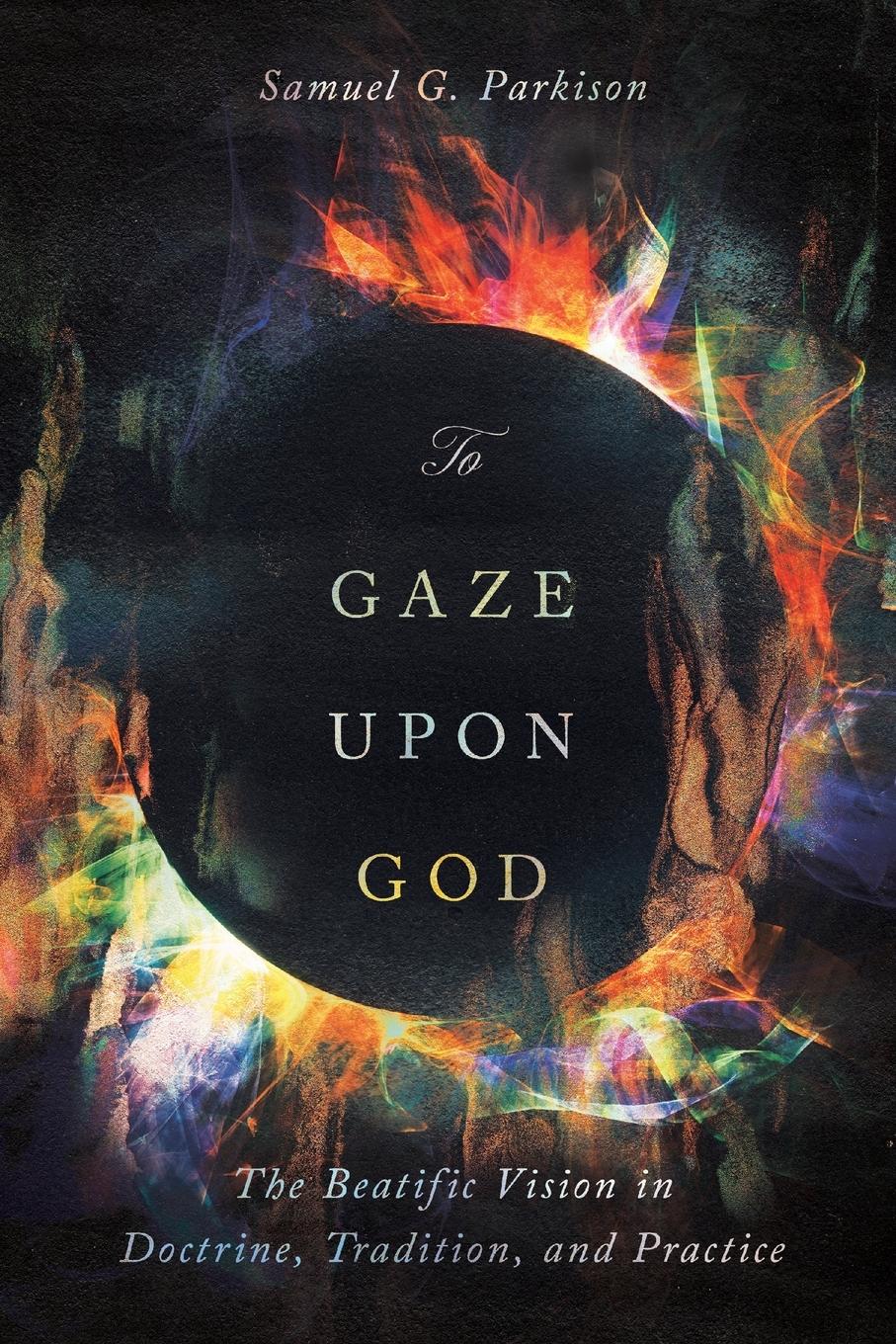 Cover: 9781514007662 | To Gaze upon God | Samuel Parkison | Taschenbuch | Paperback | 2024