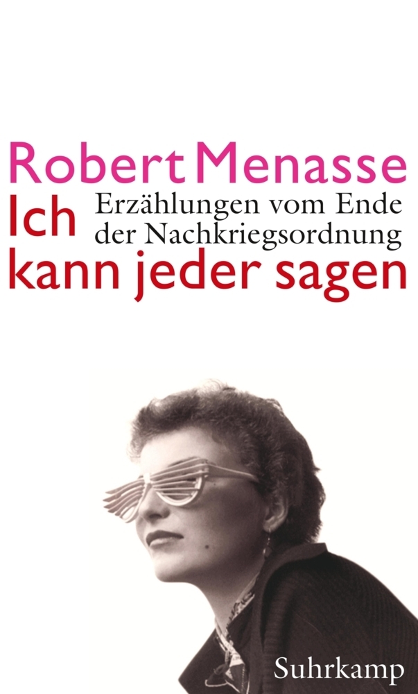 Cover: 9783518421147 | Ich kann jeder sagen | Erzählungen vom Ende der Nachkriegsordnung